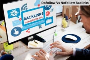 Read more about the article Dofollow Vs Nofollow Baclinks: The Complete Guide