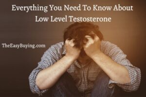 Read more about the article Low Testosterone: Understanding Symptoms, Causes, And What To Do About It